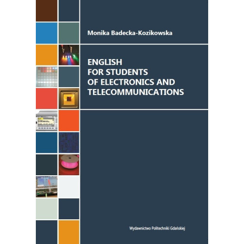 Badecka-Kozikowska M., English for students of electronics and telecommunications 