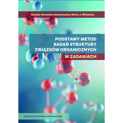 Podstawy metod badań struktury związków organicznych w zadaniach