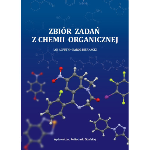 Alfuth J., Biernacki K., Zbiór zadań z chemii organicznej