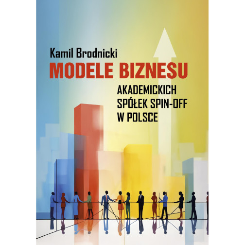 Brodnicki K., Modele biznesu akademickich spółek spin-off w Polsce