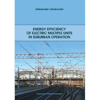 Jakubowski A., Energy efficiency of electric multiple units in suburban operation