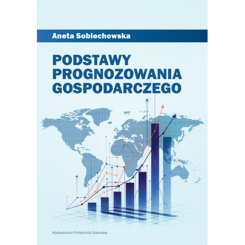 Sobiechowska A., Podstawy prognozowania gospodarczego