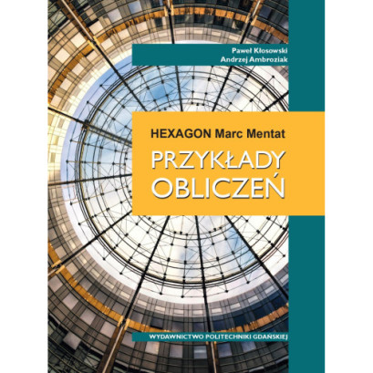 Kłosowski P., Ambroziak A., HEXAGON Marc Mentat. Przykłady obliczeń