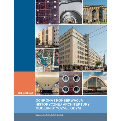 Hirsch R., Ochrona i konserwacja historycznej architektury modernistycznej Gdyni 