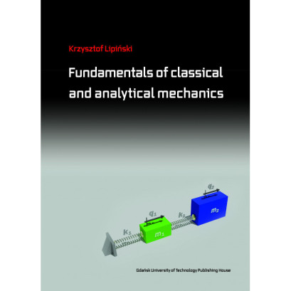 Lipiński K., Fundamentals of classical and analytical mechanics
