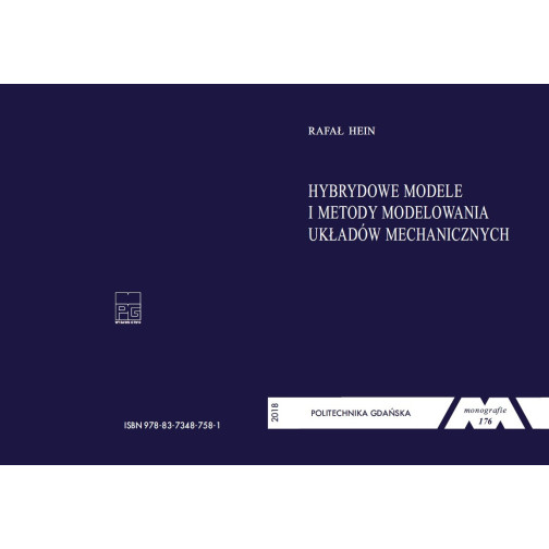 Hein R., Monografia 176. Hybrydowe modele i metody modelowania układów mechanicznych