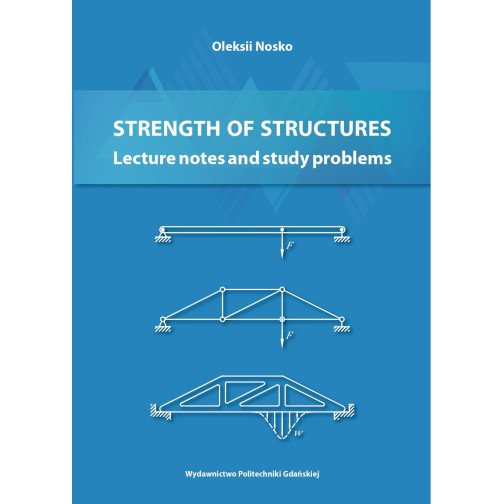 Nosko O., Strength of Structures: Lecture notes and study problems