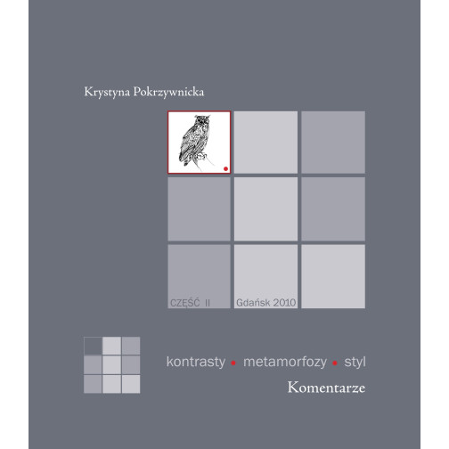 Pokrzywnicka K., Kontrasty – Metamorfozy – Styl. Cz. II. Kontrasty