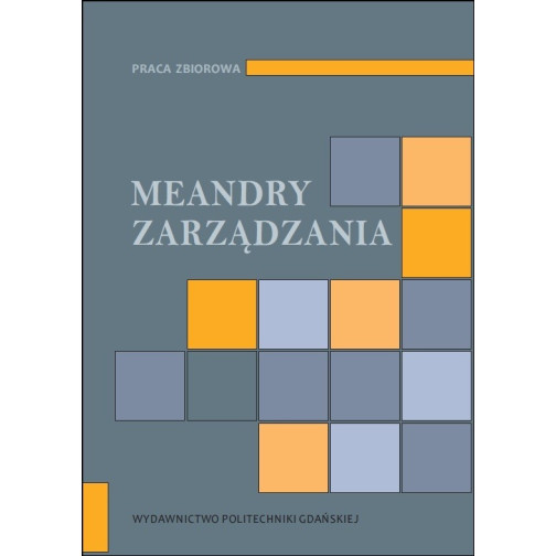 Sekuła A. red., Meandry zarządzania