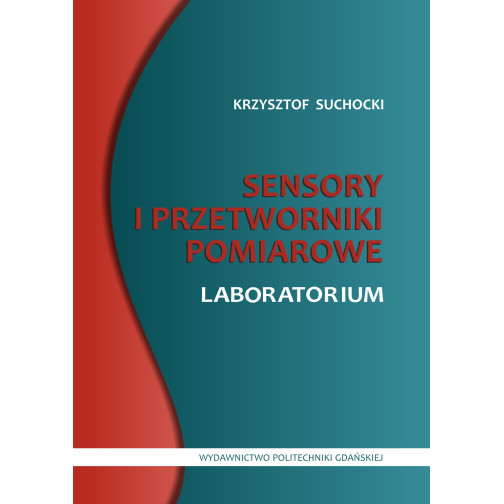 Suchocki K., Sensory i przetworniki pomiarowe. Laboratorium