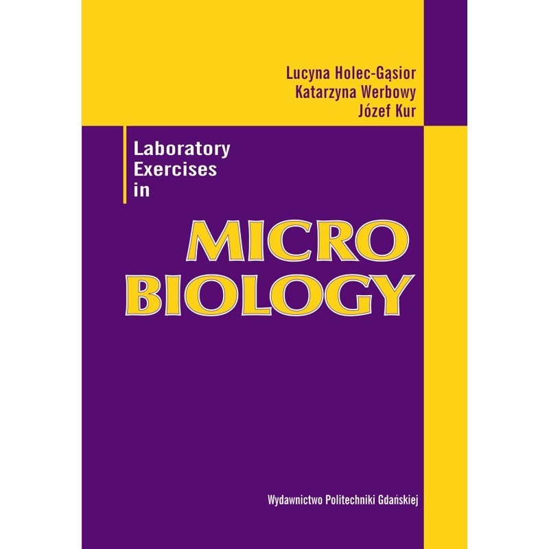 Werbowy　microbiology　K.,　Kur　J.,　Laboratory　exercises　in　Holec-Gąsior　L.,