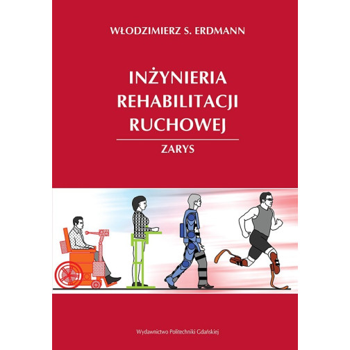 Erdmann W.S., Inżynieria rehabilitacji ruchowej. Zarys