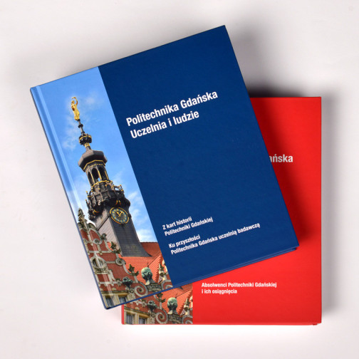 Politechnika Gdańska. Uczelnia i ludzie – tom I i II, S. Gapiński